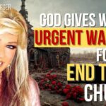 God Gives Woman Urgent Warning For the End Times Church! ‣ Witness21