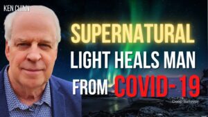 Supernatural Light Healed Man Rapidly Dying In Hospital From Covid-19 ‣ Witness21