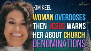 Woman Overdoses, Dies, Then Jesus Warns Her About Denominations and Dangerous Doctrines ‣ Witness21