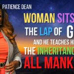 Woman Sits On the Lap of God and He Teaches Her the Inheritance Of All Mankind ‣ Witness21