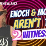 Enoch And Moses Aren't the Two Witnesses? This Theory May Surprise You! ‣ Witness21