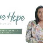 True Hope Stories: Secrets Don’t Have to Hold You Hostage ‣ Witness21