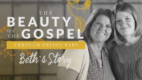 The Beauty of the Gospel Through Prison Bars: Beth's Story ‣ Witness21