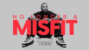 Lecrae - No Longer a Misfit ‣ Witness21