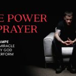 Shane Kampe - The Power of Prayer ‣ Witness21