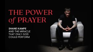 Shane Kampe - The Power of Prayer ‣ Witness21