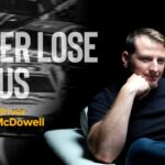 Michael McDowell - Never Lose Focus ‣ Witness21