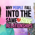 The Root Cause Behind Why People Habitually Choose Same Toxic Relationships ‣ Witness21