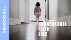 Devotional | EMILY | Part 2| UNBREAKABLE FAITH ‣ Witness21