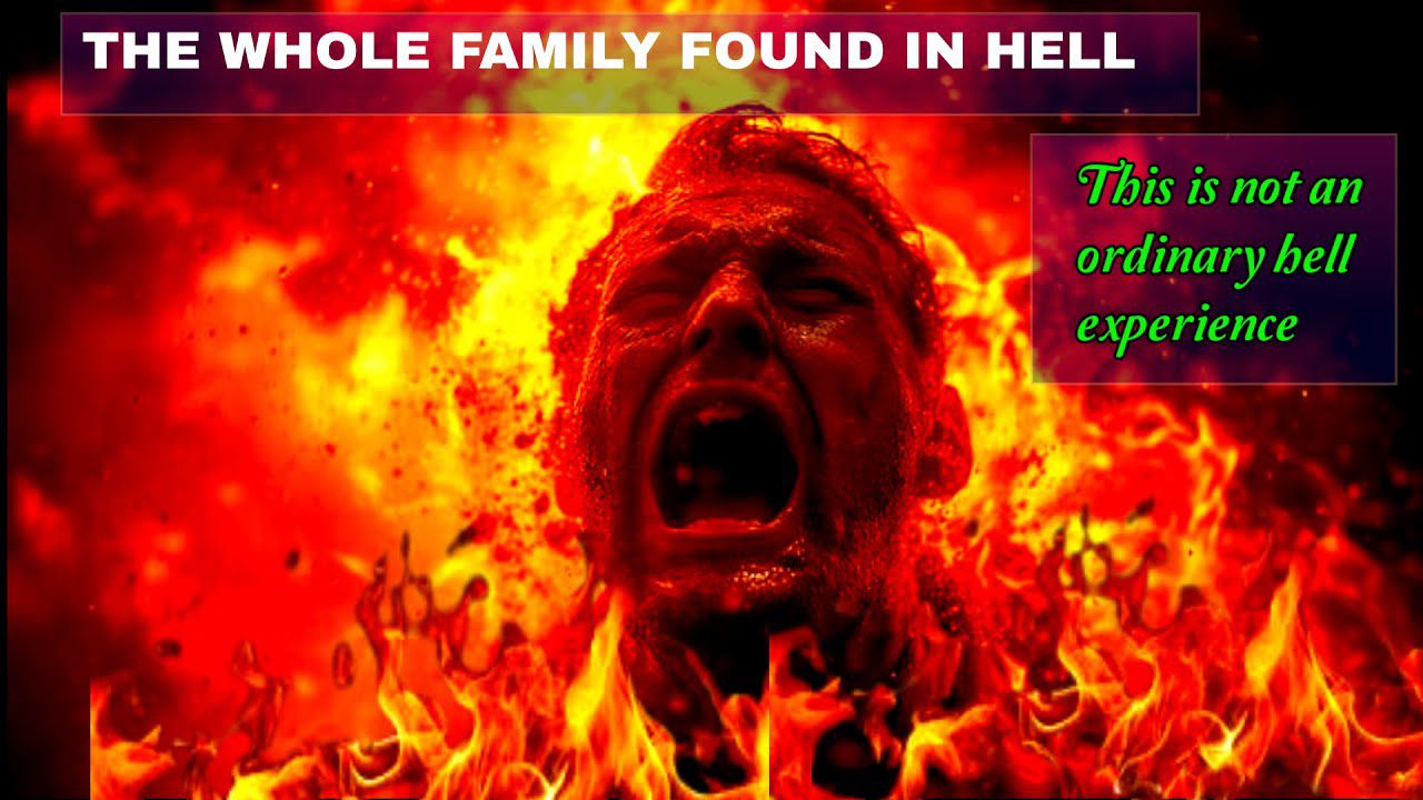 THE MOST HORRIFIC AND TERRIBLE TORTURES OF HELL. unbelievable Regrets as the whole family is in hell ‣ Witness21