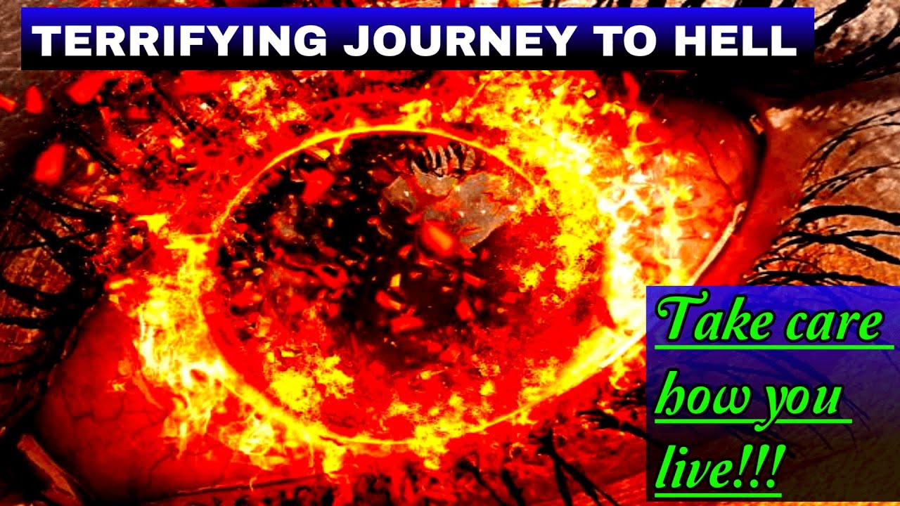 TERRIFYING JOURNEY TO HELL AND SHOCKING HORRORS WITNESSED/Discover Dark Truth of My Journey to Hell ‣ Witness21