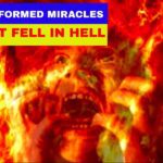 THEY PERFORMED MIRACLES AND STILL FELL IN HELL ‣ Witness21