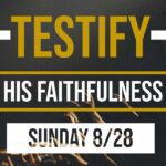 His Faithfulness | Testify ‣ Witness21