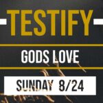 Gods Love | Testify ‣ Witness21