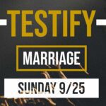 Marriage | Testify ‣ Witness21