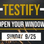 Open Your Window | Testify ‣ Witness21