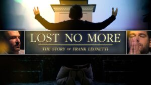 Lost No More: The Story of Frank Leonetti ‣ Witness21