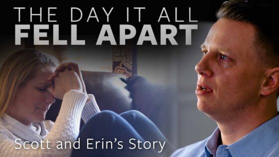 The Day it all Fell Apart - Scott and Erin's Story ‣ Witness21