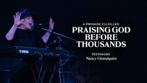 Testimony: A Promise Fulfilled | Nancy Grandquist ‣ Witness21