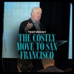 Testimony: The Costly Move to San Francisco | Mark Morgan ‣ Witness21