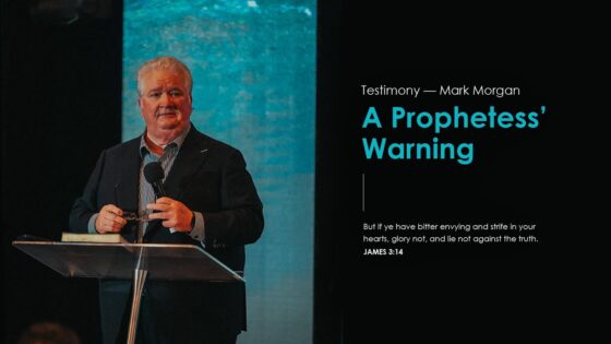 Testimony: A Prophetess' Warning | Mark Morgan ‣ Witness21