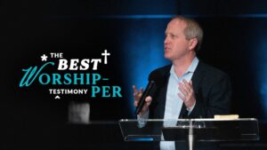 Testimony: The Best Worshipper | Tim Gaddy ‣ Witness21