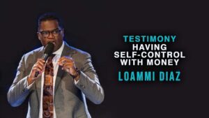 Testimony: Having Self-Control With Money | Loammi Diaz ‣ Witness21