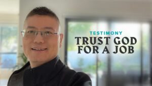 Testimony: Trust God For A Job ‣ Witness21