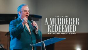 Testimony: A Murderer Redeemed | Raymond Woodward ‣ Witness21