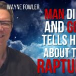 Man Dies and God Tells Him About the Rapture! ‣ Witness21