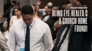 Testimony: Blind Eye Healed & A Church Home Found ‣ Witness21