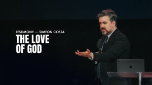 Testimony: The Love of God | Simeon Costa ‣ Witness21