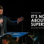 Testimony: It's Not About a Superstar | Dillon Morgan ‣ Witness21