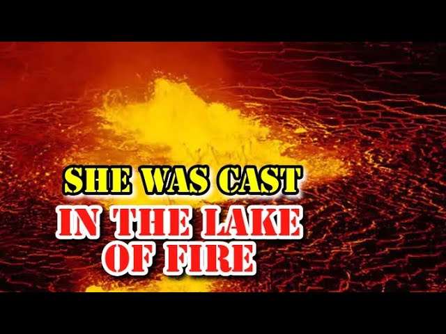 WHY SHE WAS CAST INTO THE LAKE OF FIRE ‣ Witness21