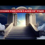 BEYOND THE CURTAINS OF TIME ‣ Witness21