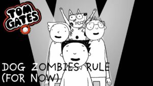 Dog Zombies Rule (For Now) | The Brilliant World Of Tom Gates | Full Episode | Season One | Cartoon - Kids (6-9), Kingdom Kids Zone - Tom Gates Brilliant World