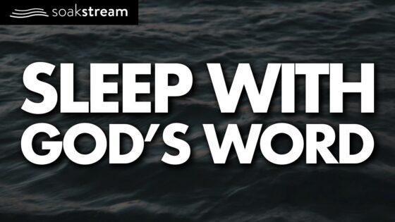 Play These Scriptures All Night And See What God Does | 100+ Bible Verses For Sleep - Hope & Healing, Meditations - SOAKSTREAM - Healing Scriptures