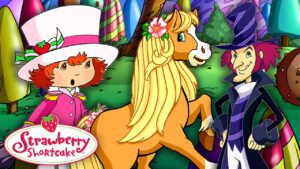 The HORSE THIEF! π Classic Strawberry Shortcake π Show For Kids - Kids TV Series, Kingdom Kids Zone - Strawberry Shortcake - WildBrain