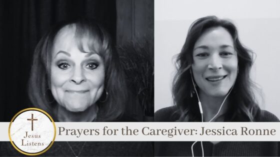 Prayers for the Caregiver: Jessica Ronne - Hope in Trials, Testimonies - Jesus Calling Devotional & Podcast