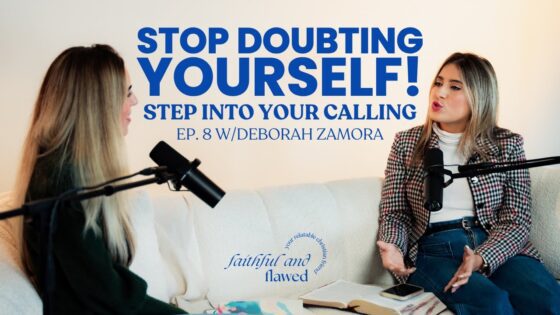 Overcoming Fear and Embracing Your God-Given Purpose | Ep.8 | Faithful & Flawed Podcast - Heart Healing, Identity & Self-worth, Testimonies - Faithful and Flawed Podcast