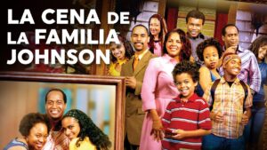 La Cena de la Familia Johnson | Pelicula Cristiana en Espanol | Comedia dramática - Full Movies, Movies & TV - Deep C Digital