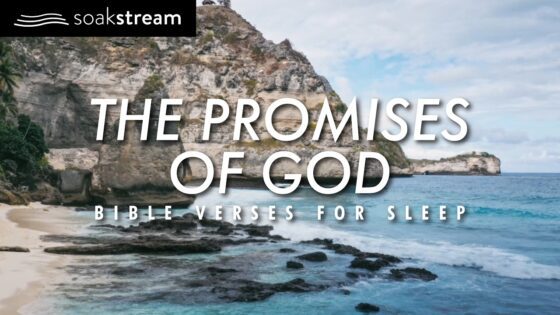 100+ LIFE-CHANGING Bible Verses for a Restful Night's Sleep - Hope & Healing, Meditations - SOAKSTREAM - Healing Scriptures