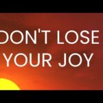 Don't Lose Your Joy ‣ Witness21