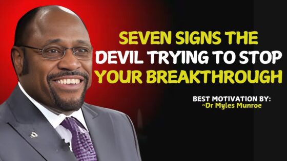 7 Signs the Enemy Is Fighting Your Breakthrough. || Myles Munroe || #christianmotivation ‣ Witness21