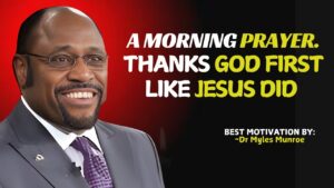 Start Your Day Thanking God and Multiply Your Blessings Like Jesus Did. | Myles Munroe | #Blessing ‣ Witness21