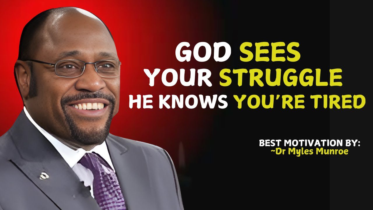 God Sees Your Struggle, Hears Your Heart, and Knows Your Pain. | Myles Munroe #christianmotivation ‣ Witness21