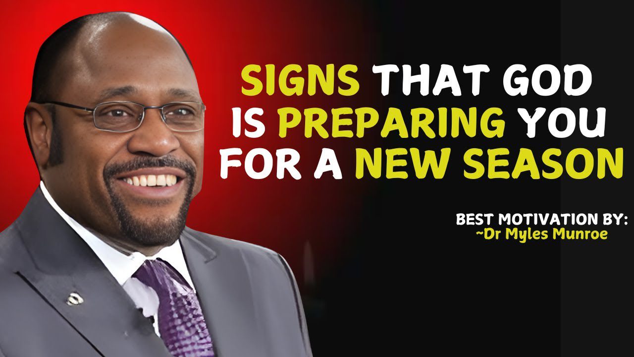 7 Signs That God Is Preparing You for a New Season. | Myles Munroe #christianmotivation #motivation ‣ Witness21