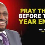 Prayer for Restoration and New Beginnings Before the Year Ends | Morning Prayer . | Myles Munroe ‣ Witness21