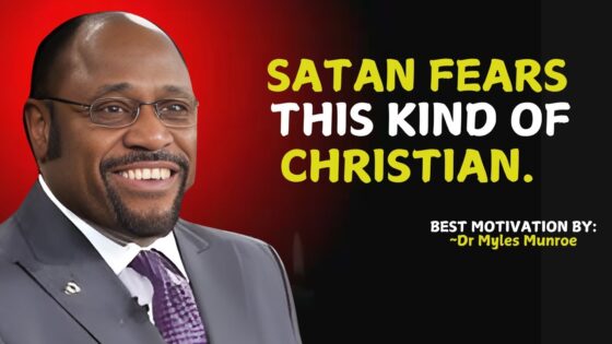 Satan Absolutely Fear This Kind of Christian. | Myles Munroe #christianmotivation #motivationalvideo ‣ Witness21