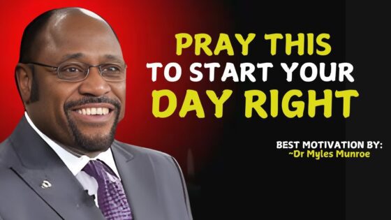 A Morning Prayer to Invite God's Presence and Blessings Over Your Day. | Myles Munroe ‣ Witness21